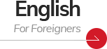 English For Foreigners